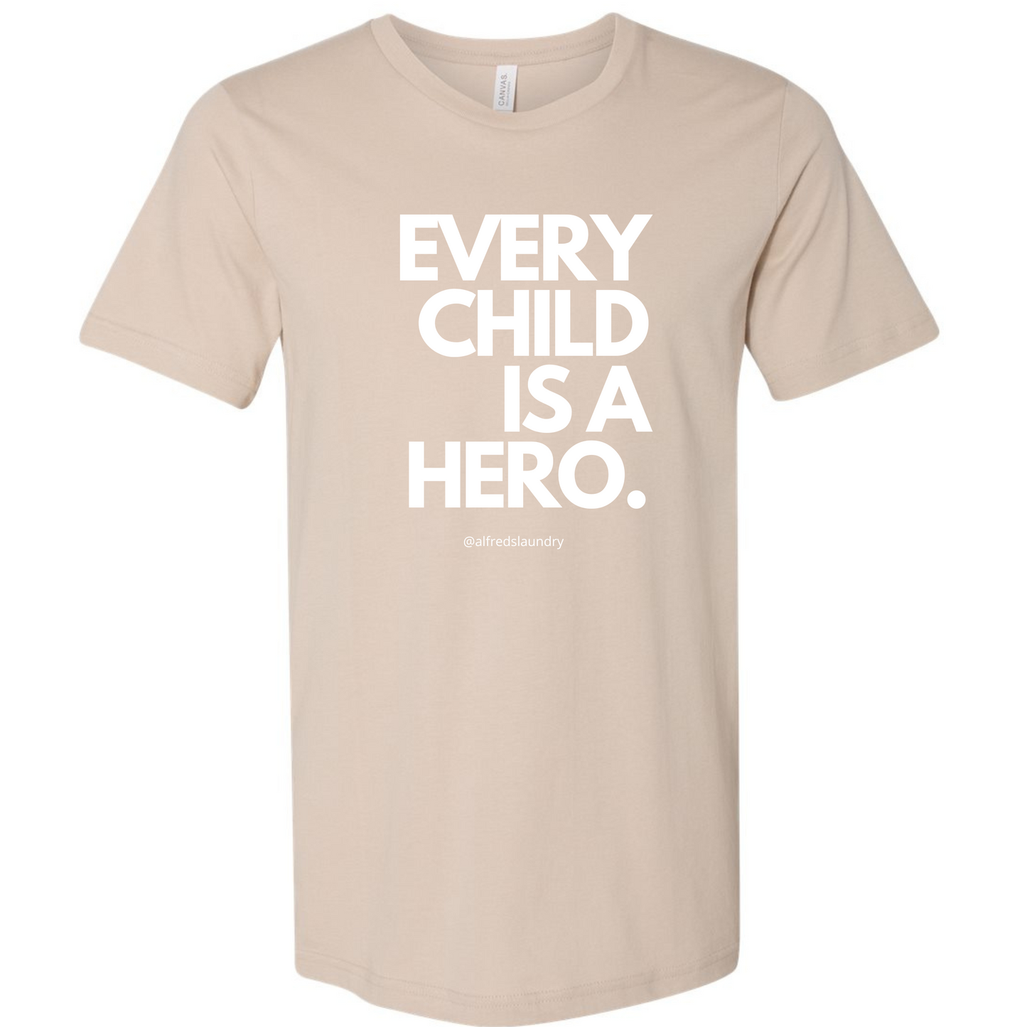 "Every Child Is A Hero" - T-shirt