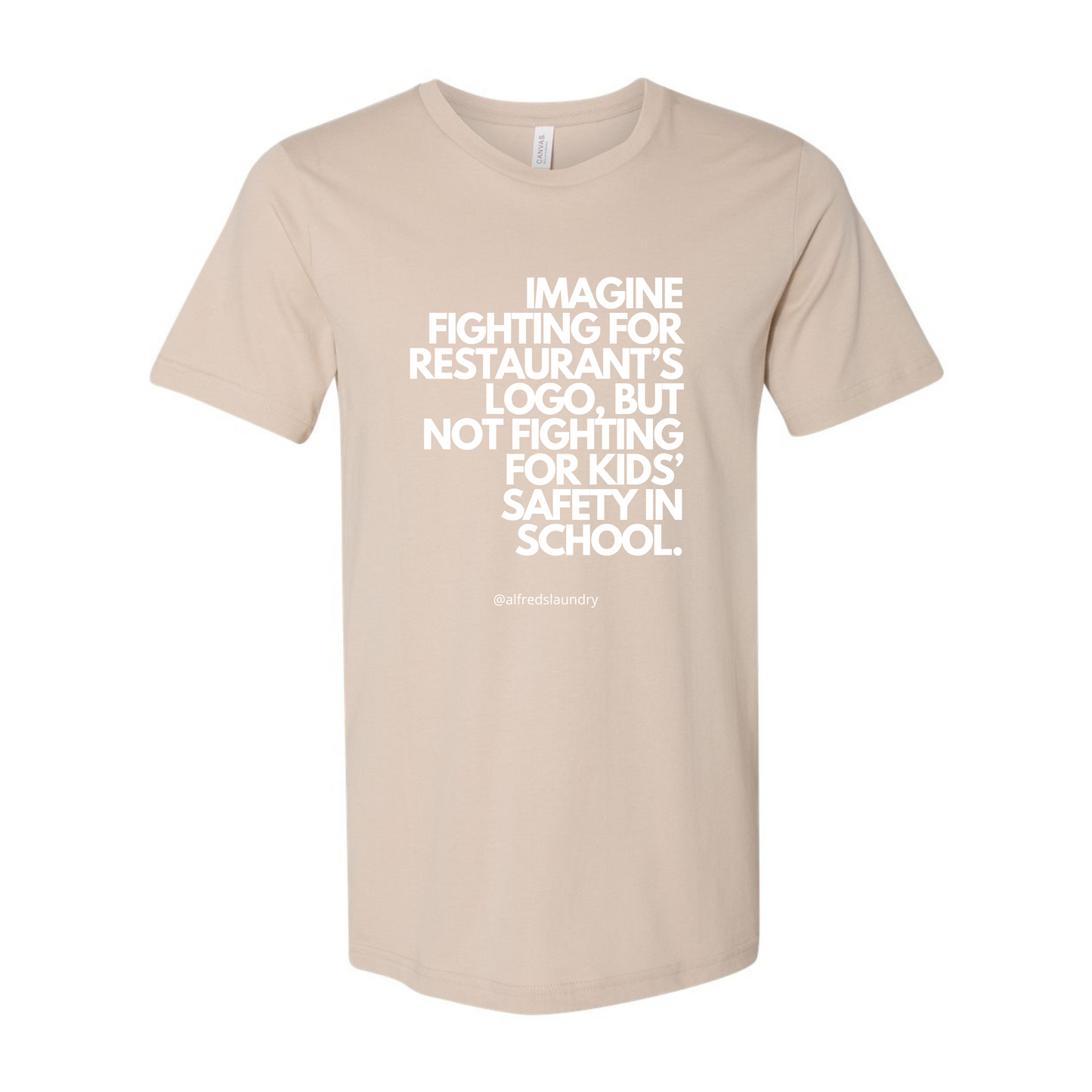 "Imagine Fighting For a Restaurant's Logo, But Not Fighting For Kids' Safety In School" - T Shirt