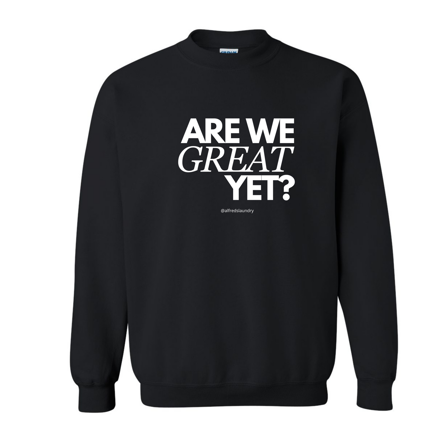 "ARE WE GREAT YET?" - Crew