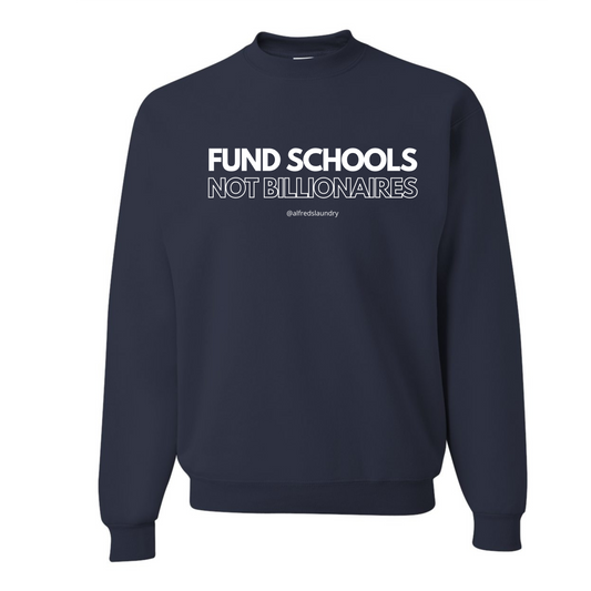 "FUND SCHOOLS NOT BILLIONAIRES" - Crew