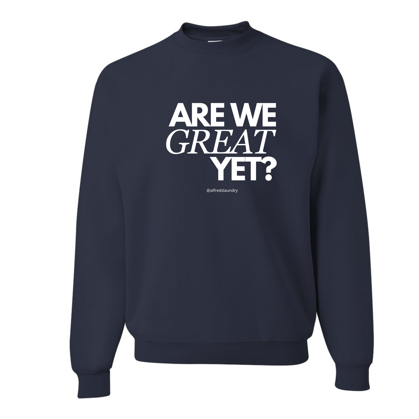 "ARE WE GREAT YET?" - Crew