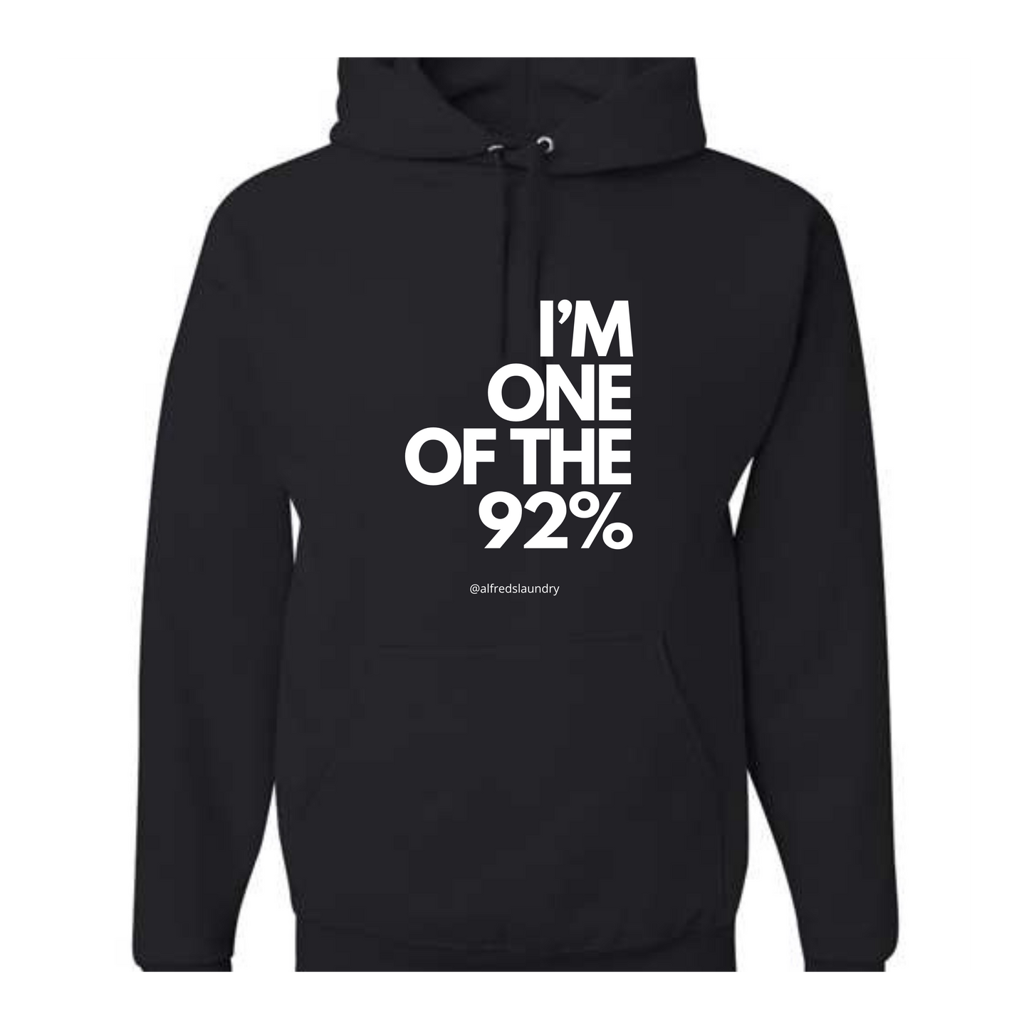 "I Am One of the 92%" - Hoodie