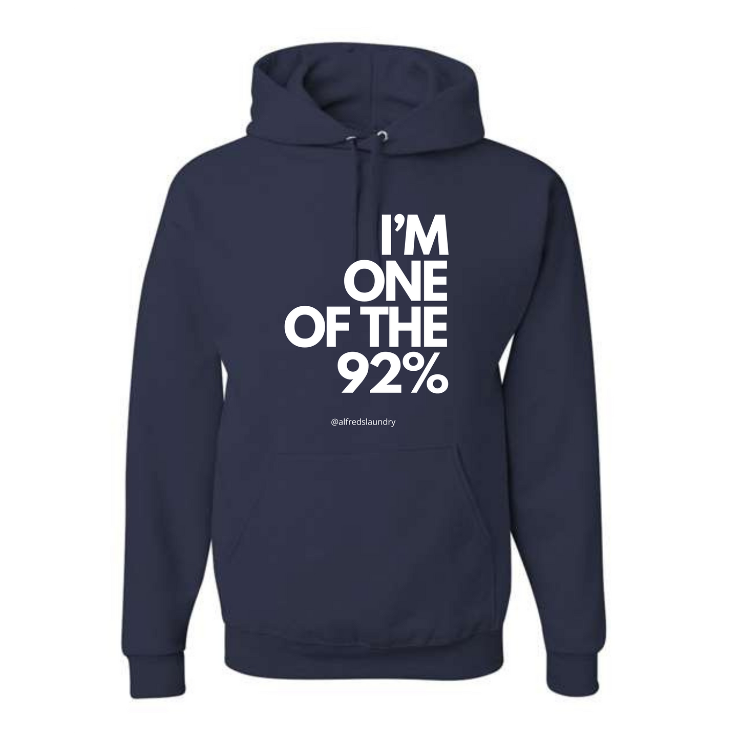 "I Am One of the 92%" - Hoodie