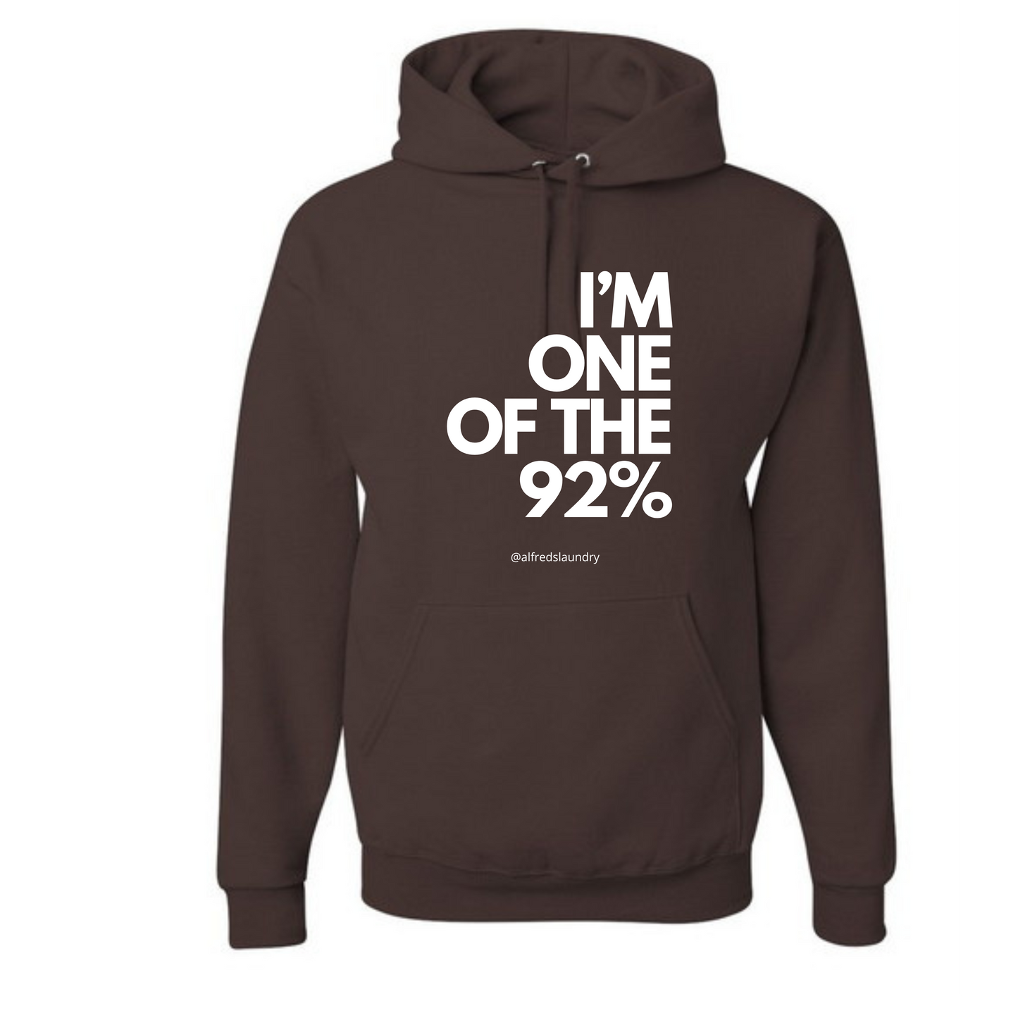 "I Am One of the 92%" - Hoodie