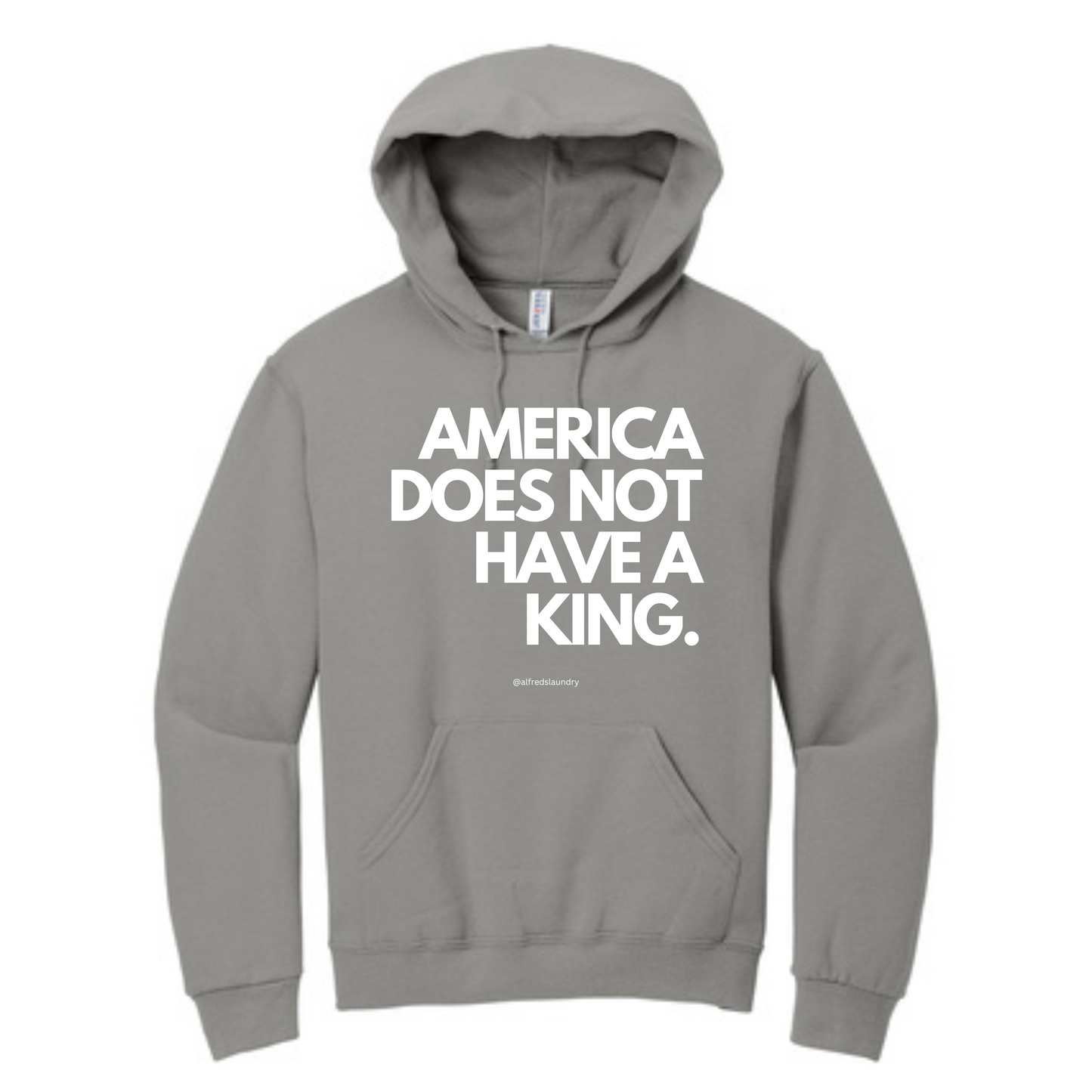 "America Does Not Have A King." - Hoodie