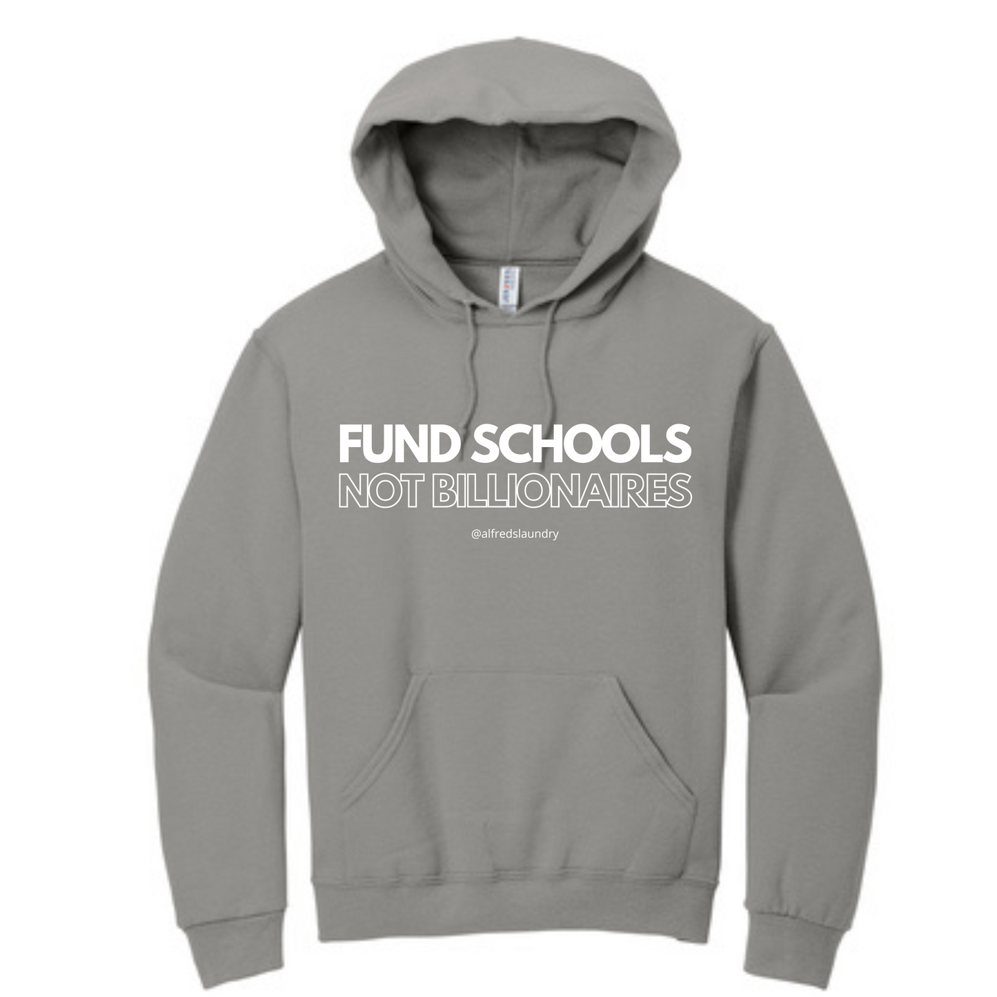 "FUND SCHOOLS NOT BILLIONAIRES" - Hoodie
