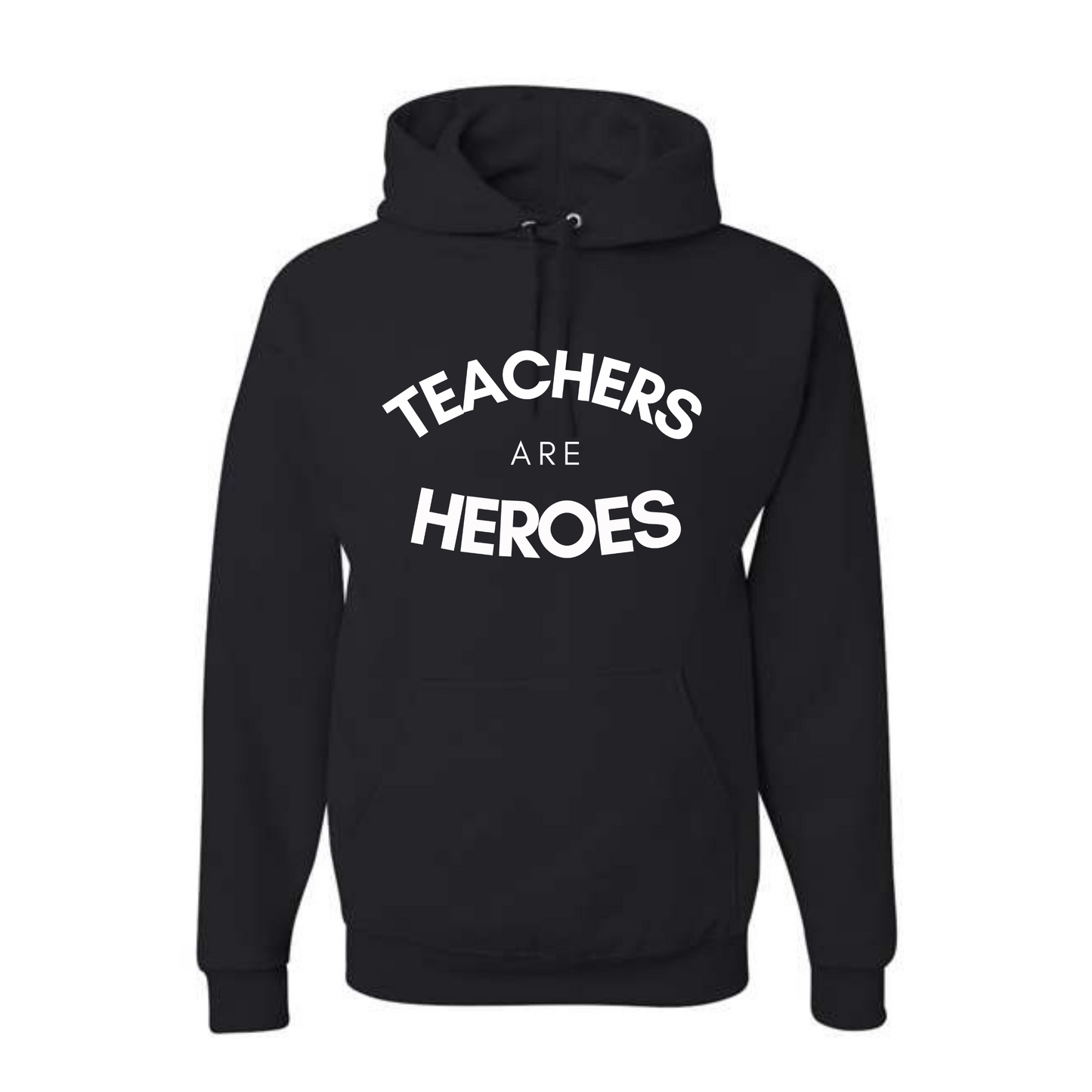"Teachers Are Heroes" - Hoodie