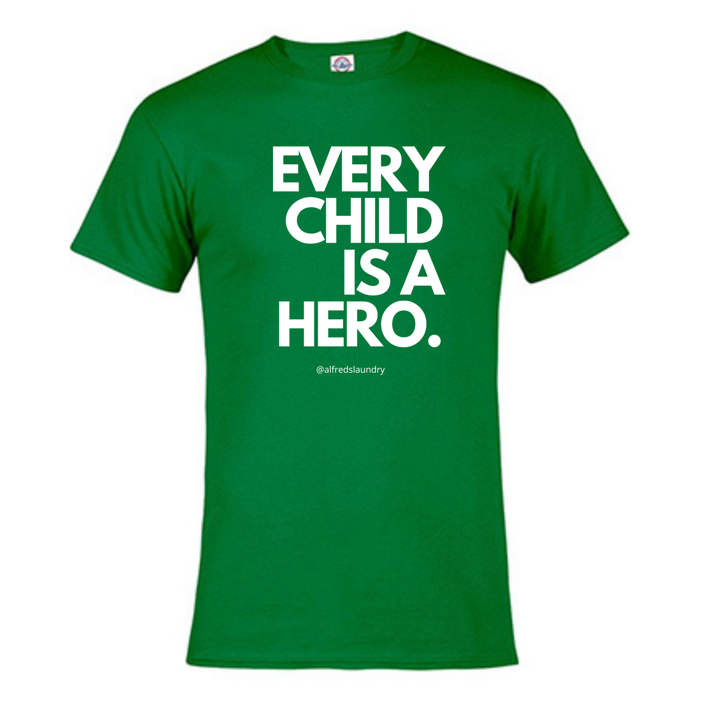 "Every Child Is A Hero" - T-shirt