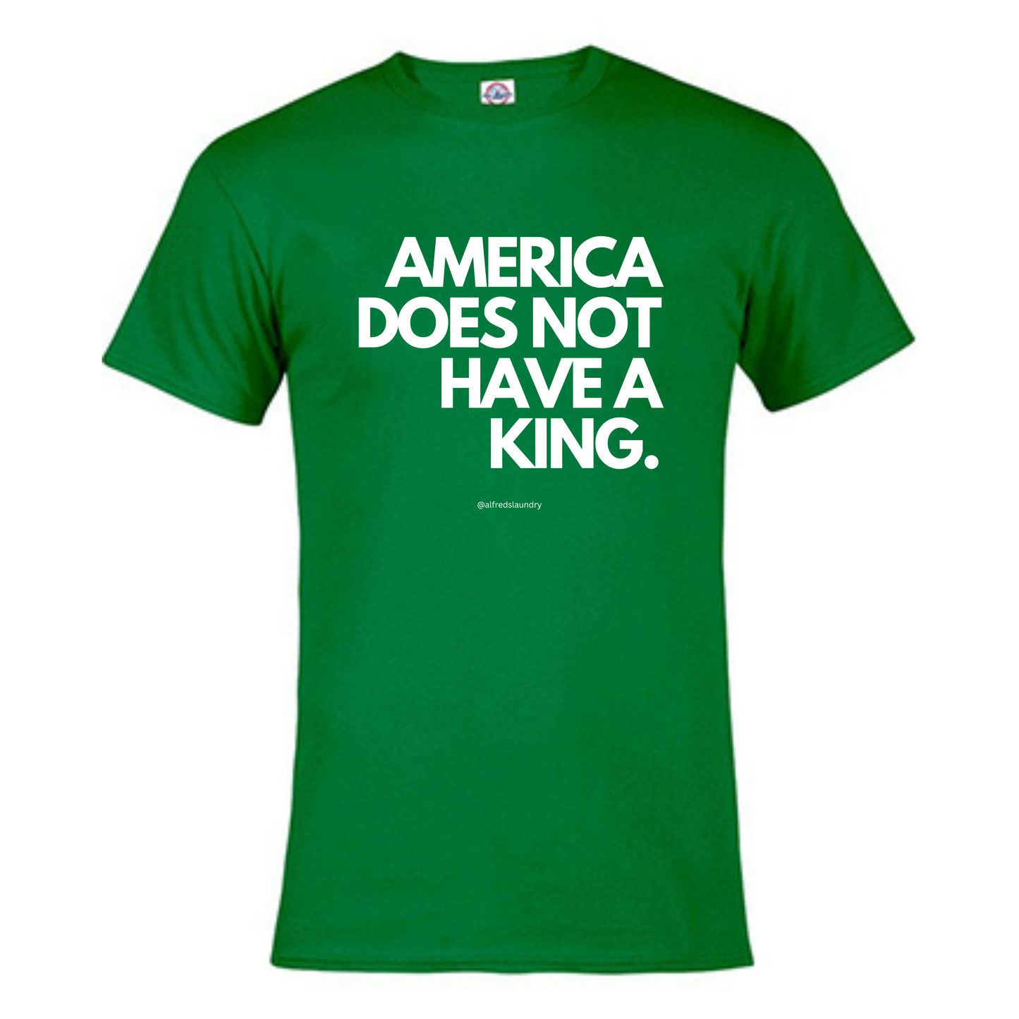 "America Does Not Have A King" - T-shirt