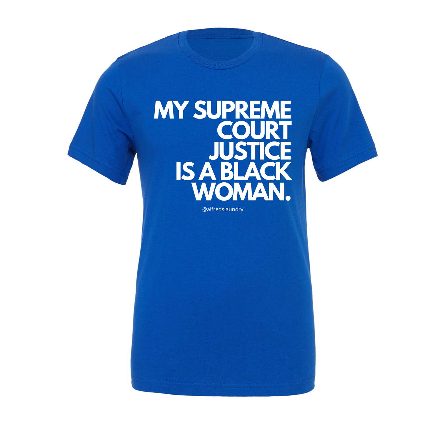 "My Supreme Court Justice Is A Black Woman" T-Shirt