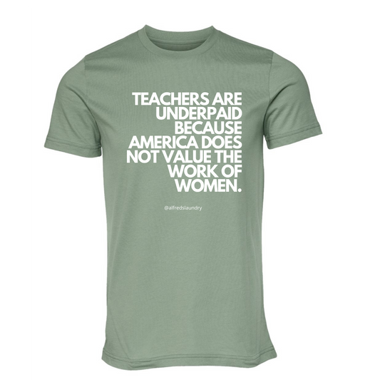 "Teachers Are Underpaid" T-Shirt