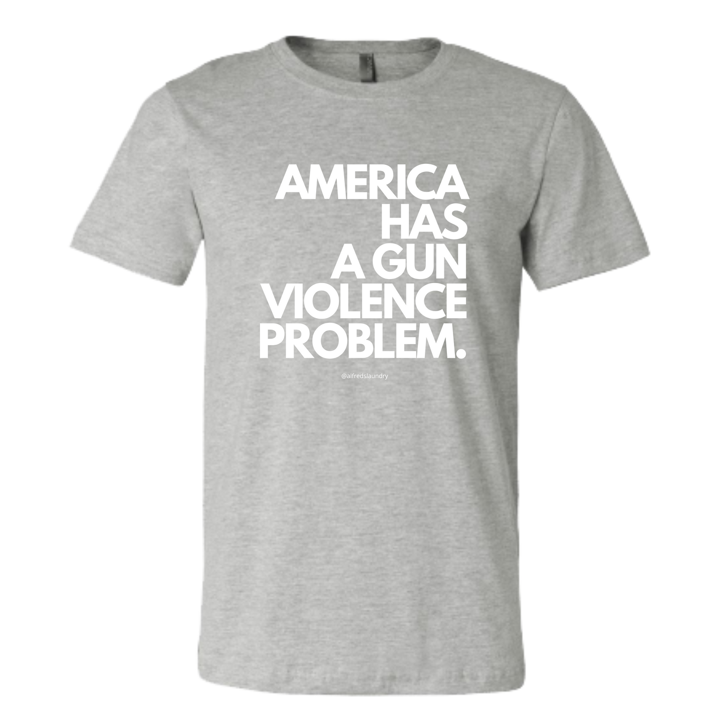 "AMERICA HAS A GUN VIOLENCE PROBLEM" - T Shirt