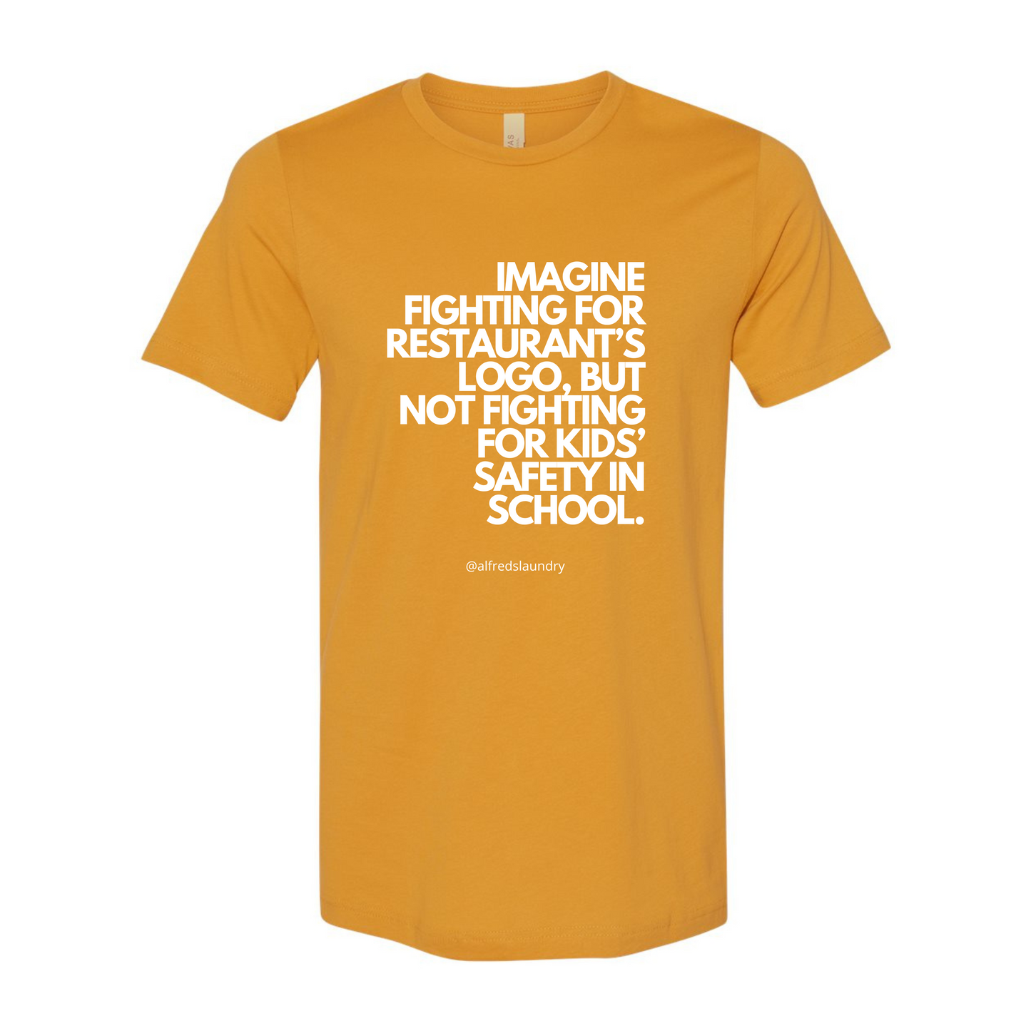 "Imagine Fighting For a Restaurant's Logo, But Not Fighting For Kids' Safety In School" - T Shirt