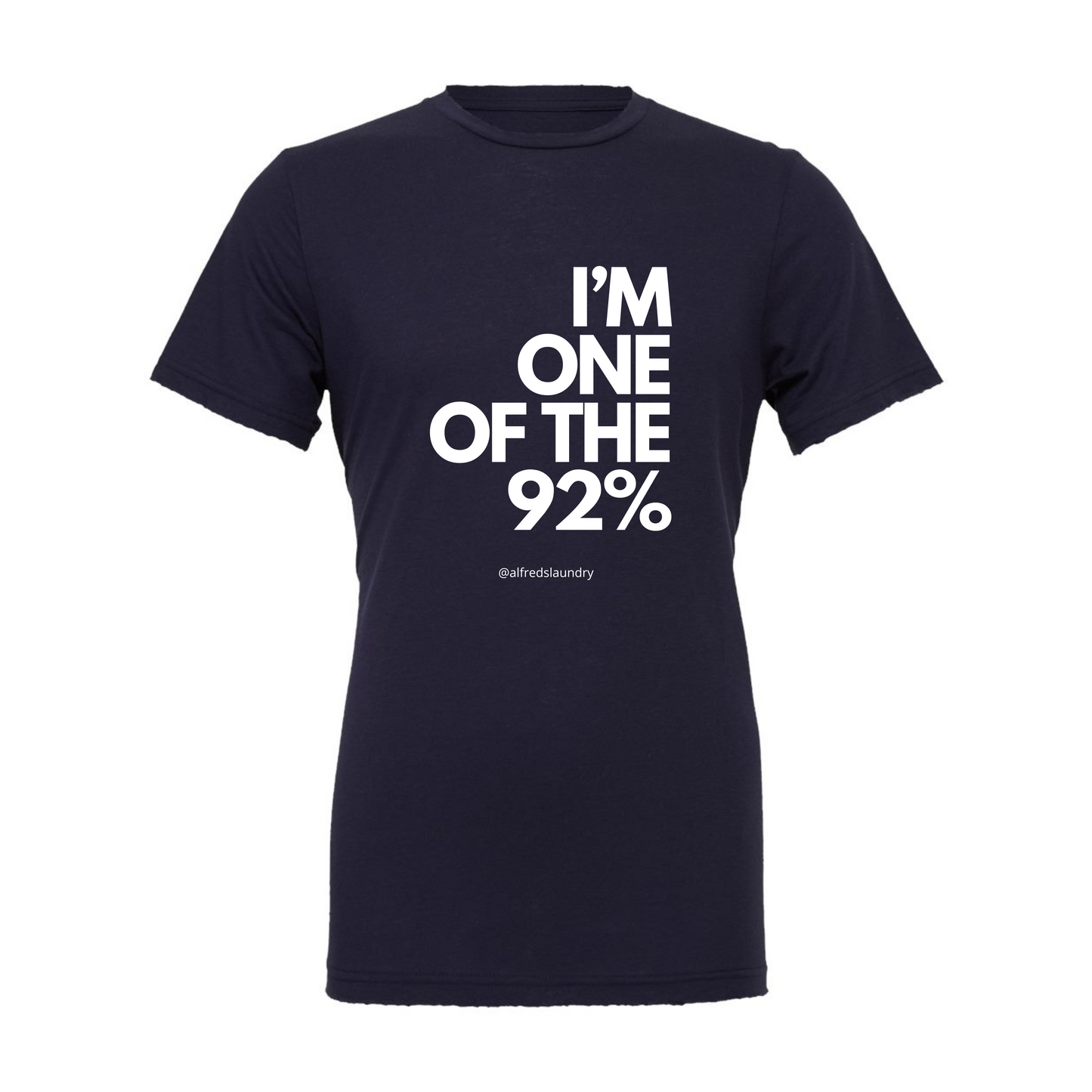 "I Am One of the 92%" - T-Shirt