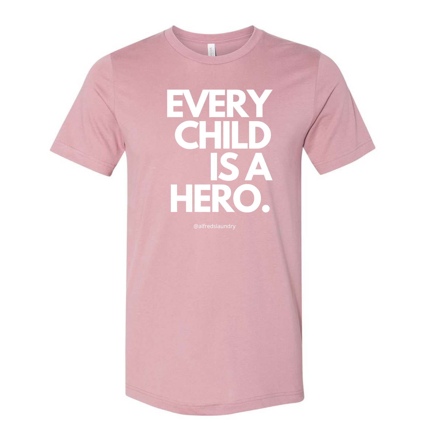 "Every Child Is A Hero" - T-shirt