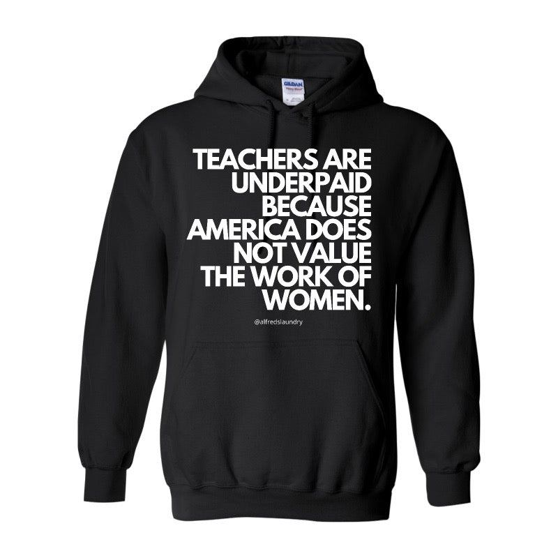 "Teachers are Underpaid" Hoodie