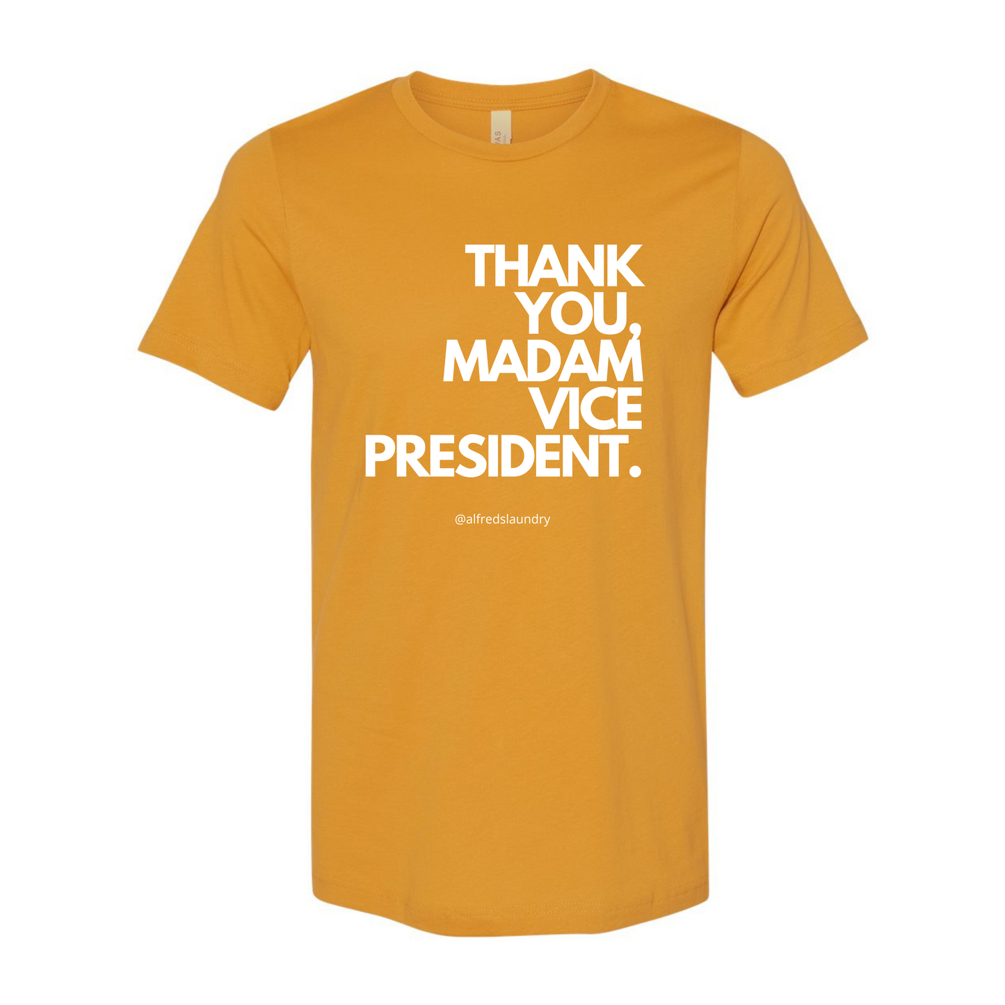 "Thank You, Madam Vice President" - T- Shirt