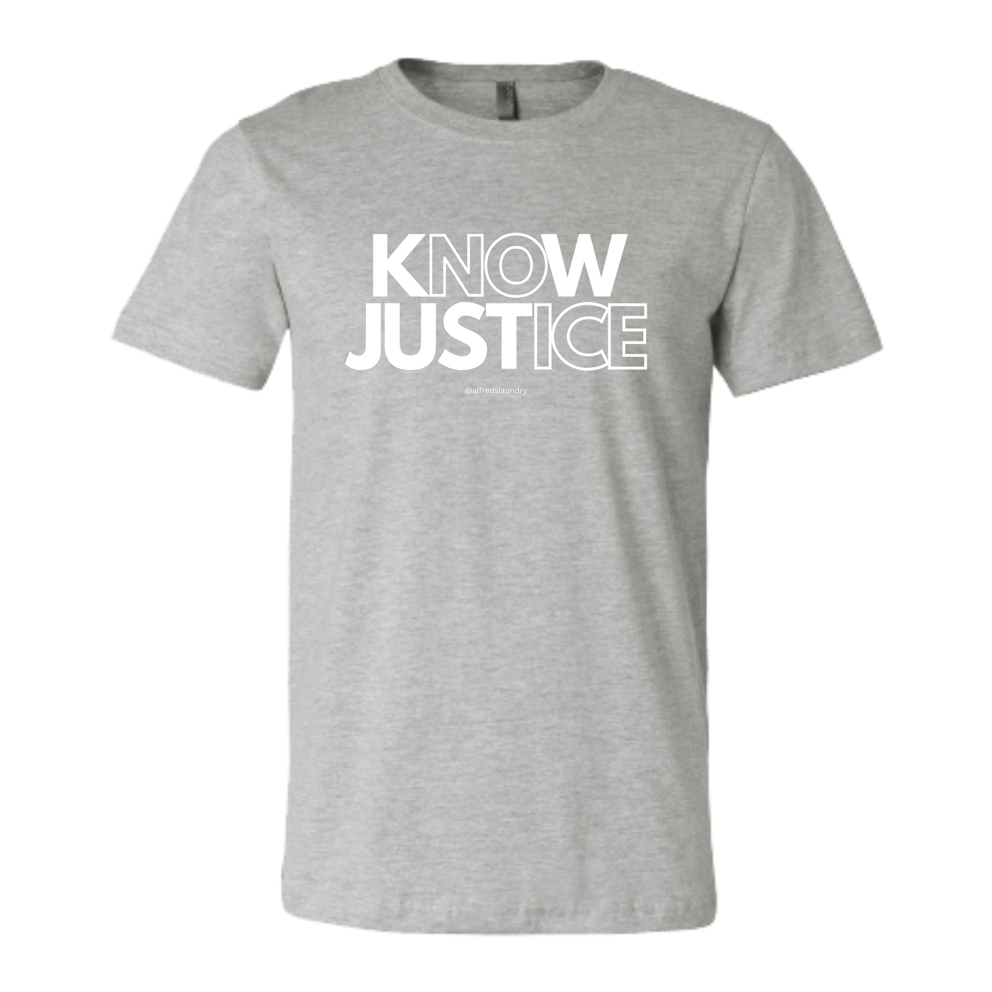"KNOW JUSTICE  - T Shirt