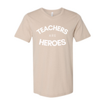 "Teachers Are Heroes" - T-shirt