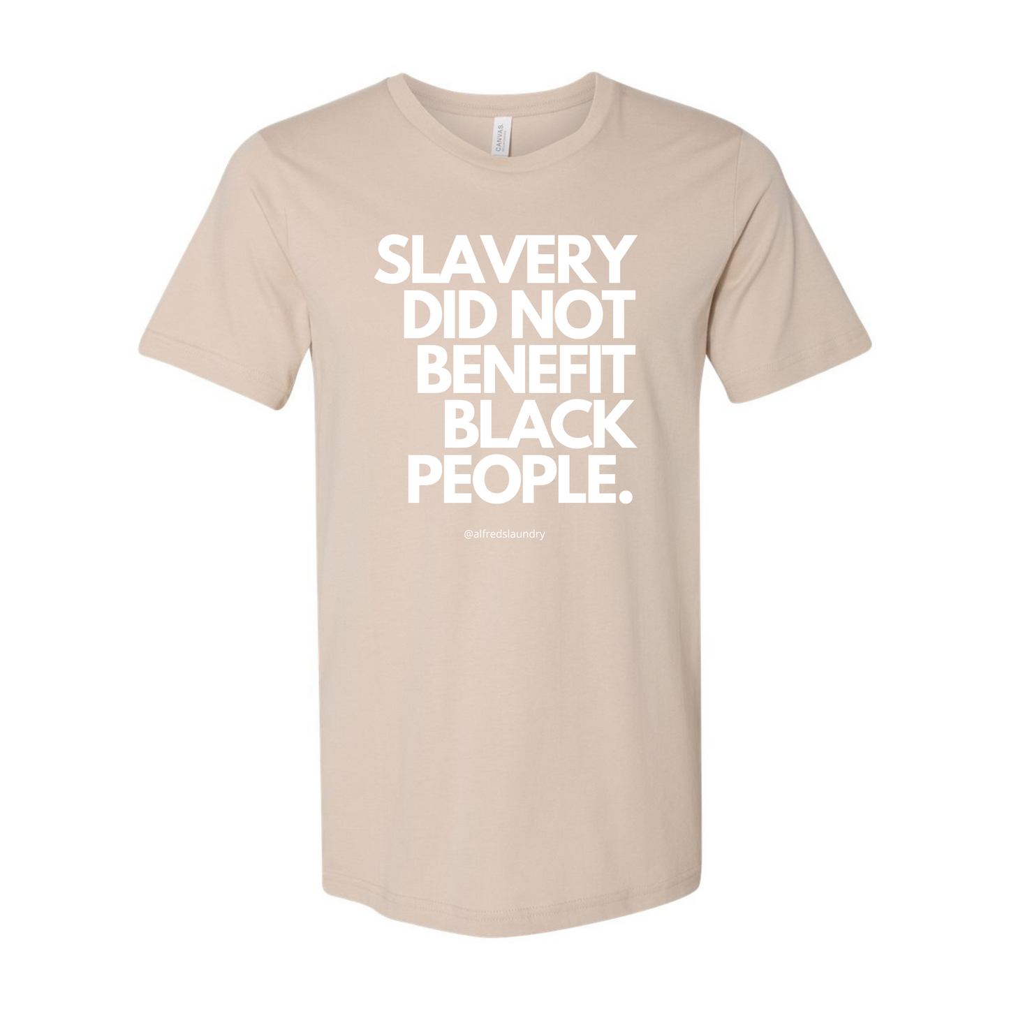 "Slavery Did Not Benefit Black People" - T-shirt