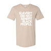 "Slavery Did Not Benefit Black People" - T-shirt