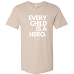"Every Child Is A Hero" - T-shirt- YOUTH