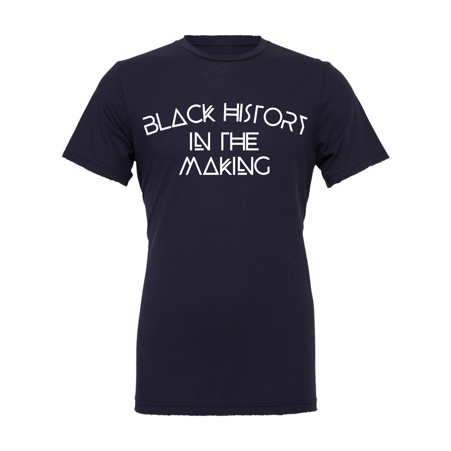 "Black History In The Making" T-Shirt