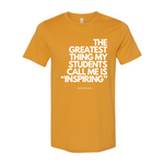The Greatest Thing...Inspiring - "T-shirt"