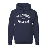 "Teachers Are Heroes" - Hoodie