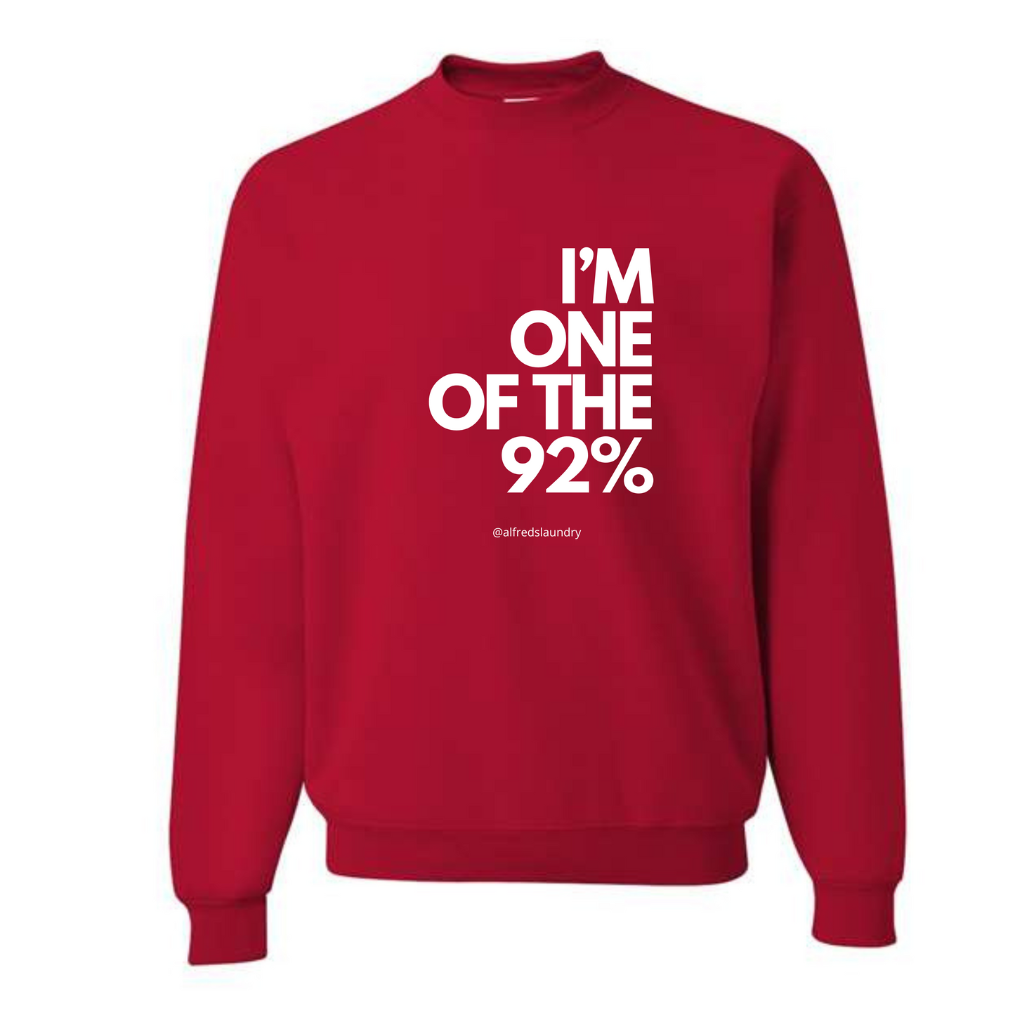 "I Am One of the 92%" - Crewneck