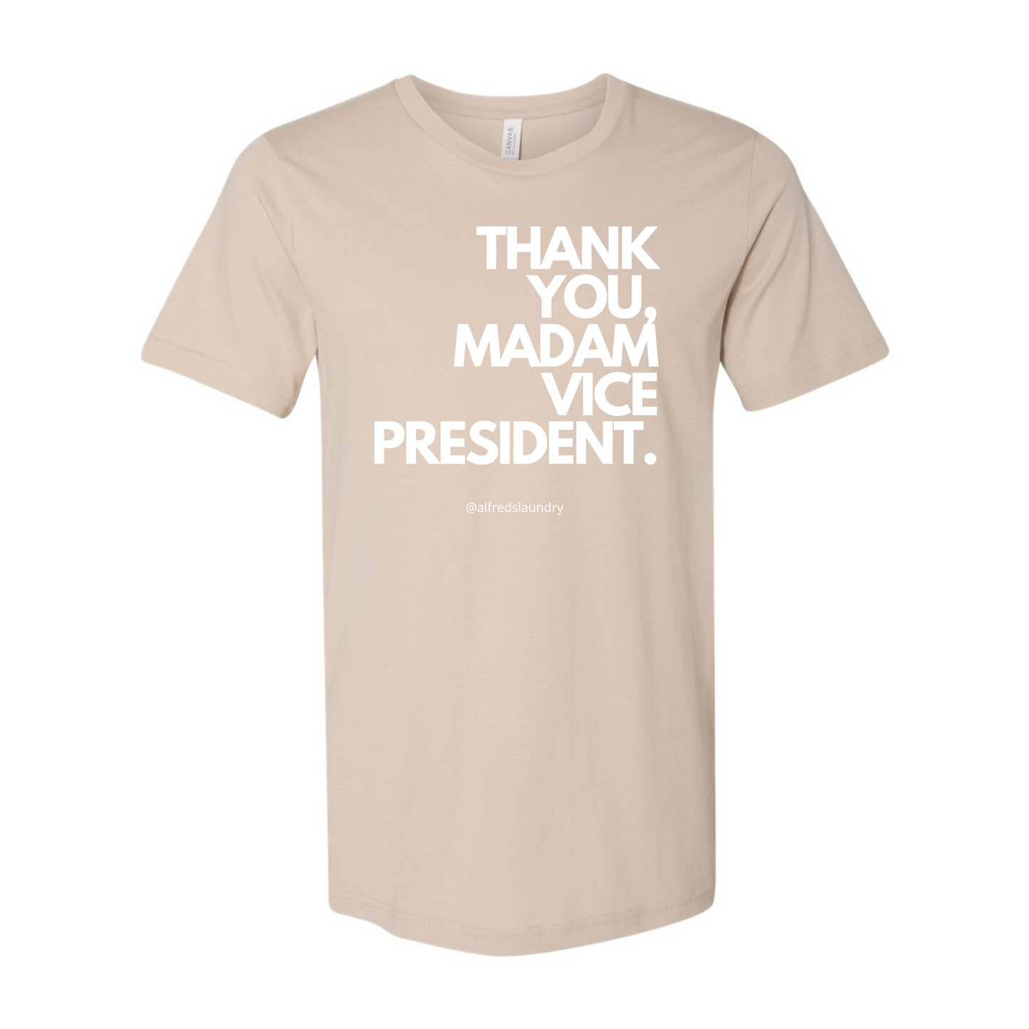 "Thank You, Madam Vice President" - T- Shirt