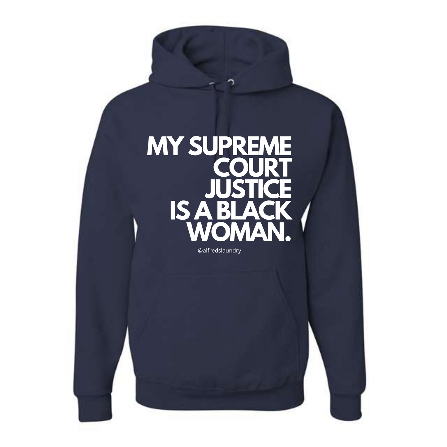 "My Supreme Court Justice Is A Black Woman" Hoodie