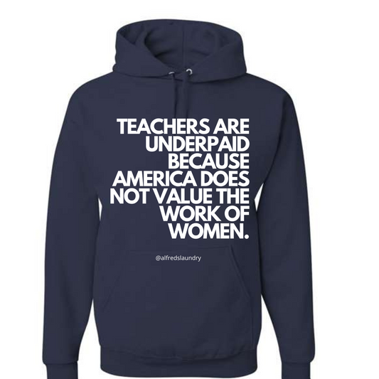 "Teachers are Underpaid" Hoodie