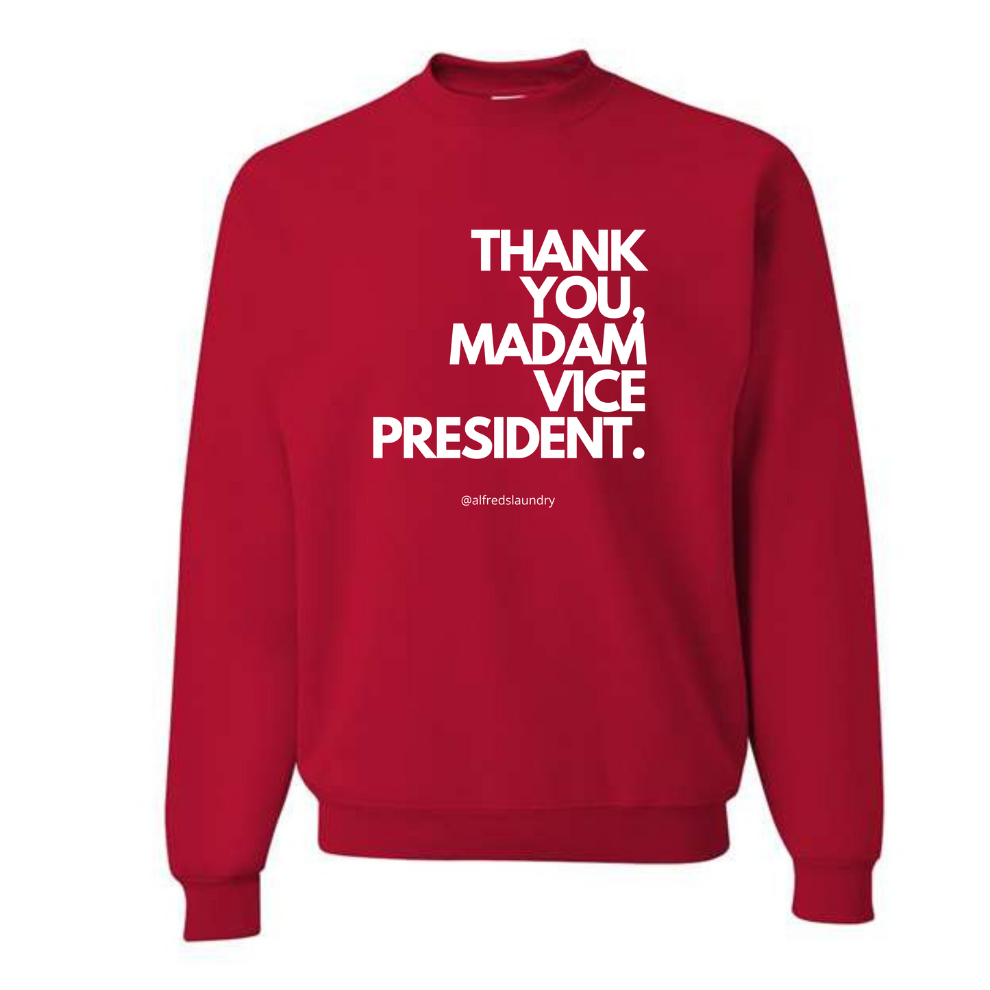 "Thank You, Madam Vice President" - Crewneck