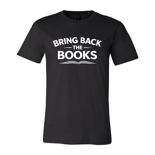 "BRING BACK THE BOOKS" - T shirt