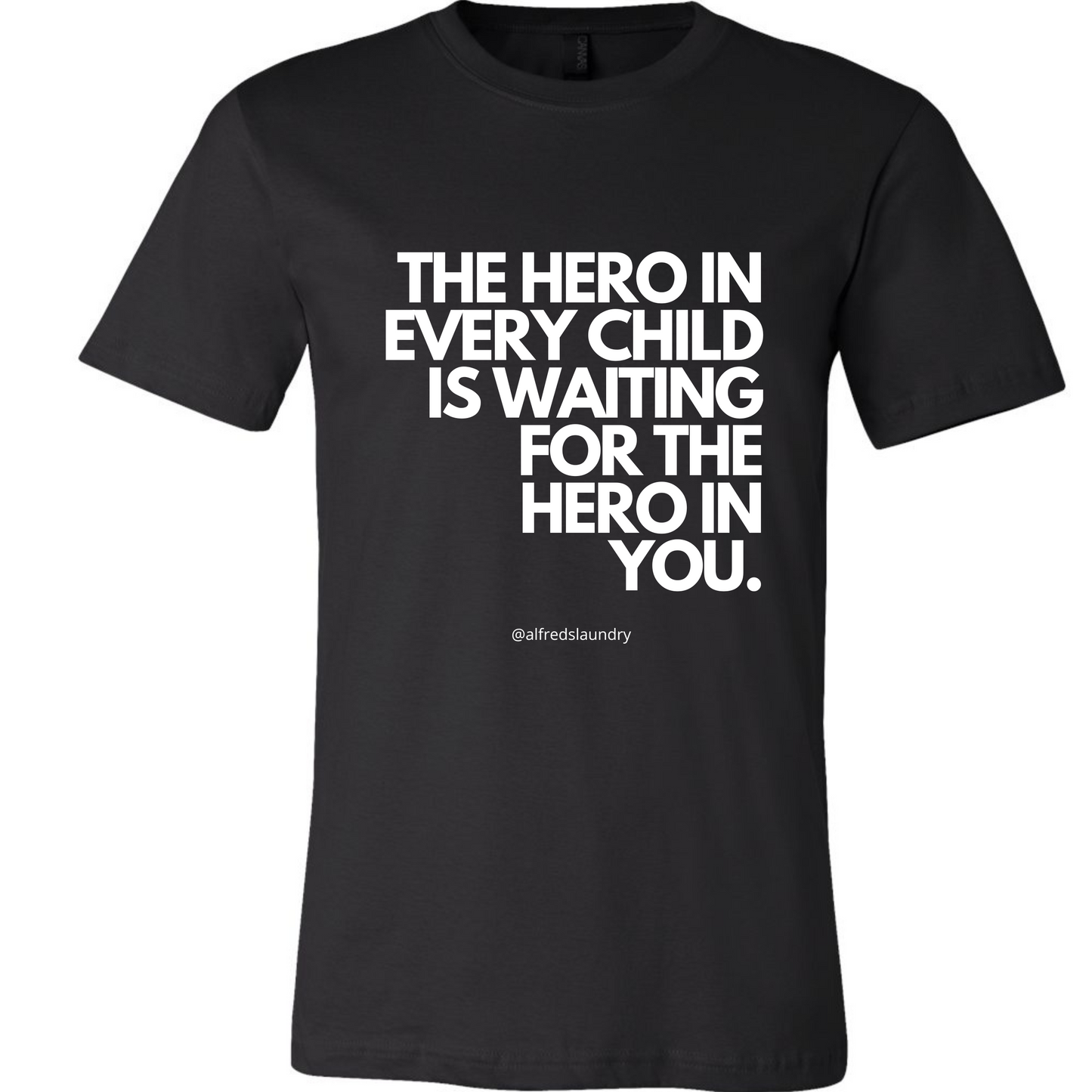 "The Hero in Every Child Is Waiting for the Hero in You" - T-shirt - YOUTH