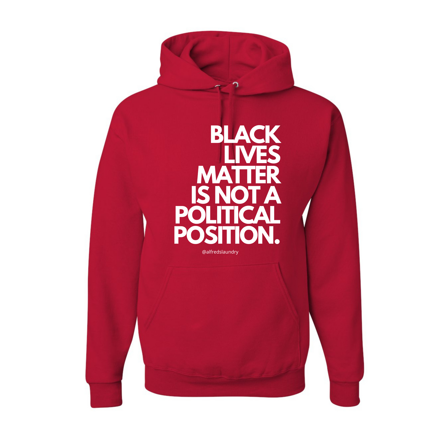 "Black Lives Matter Is Not A Political Position" Hoodie