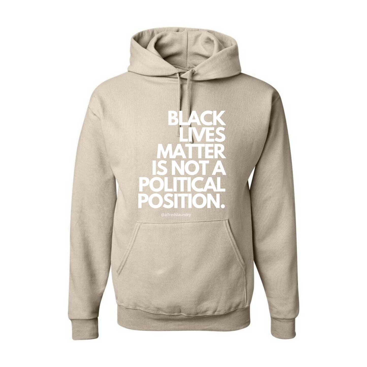 "Black Lives Matter Is Not A Political Position" Hoodie