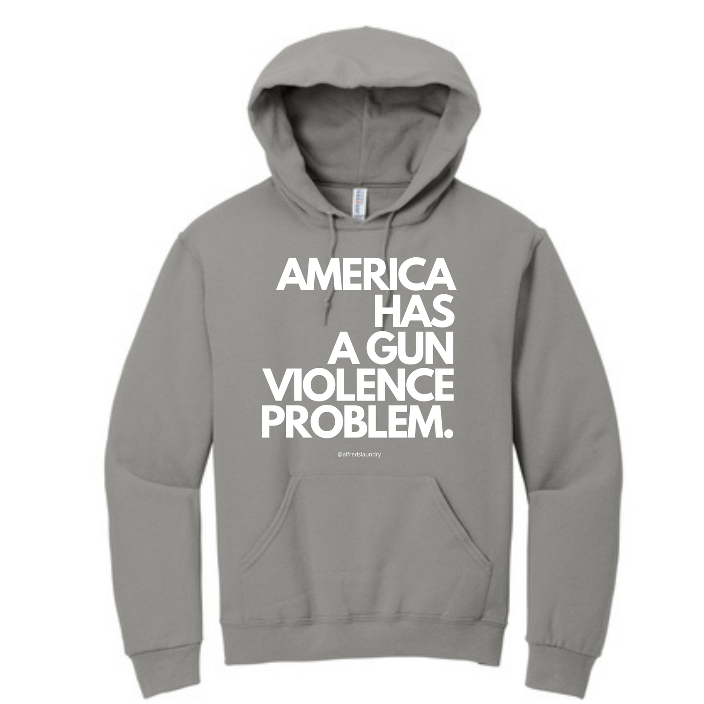 "AMERICA HAS A GUN VIOLENCE PROBLEM " - Hoodie