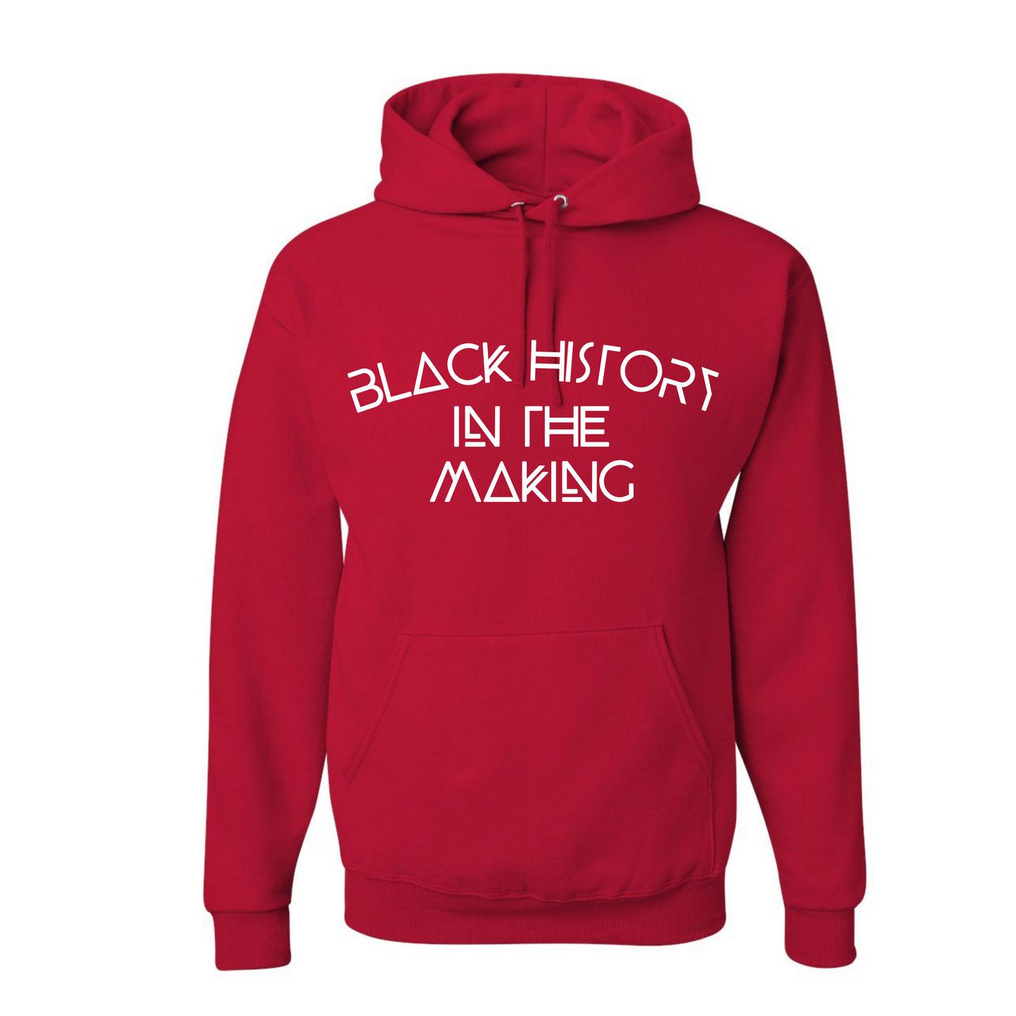 "BLACK HISTORY IN THE MAKING" - Hoodie