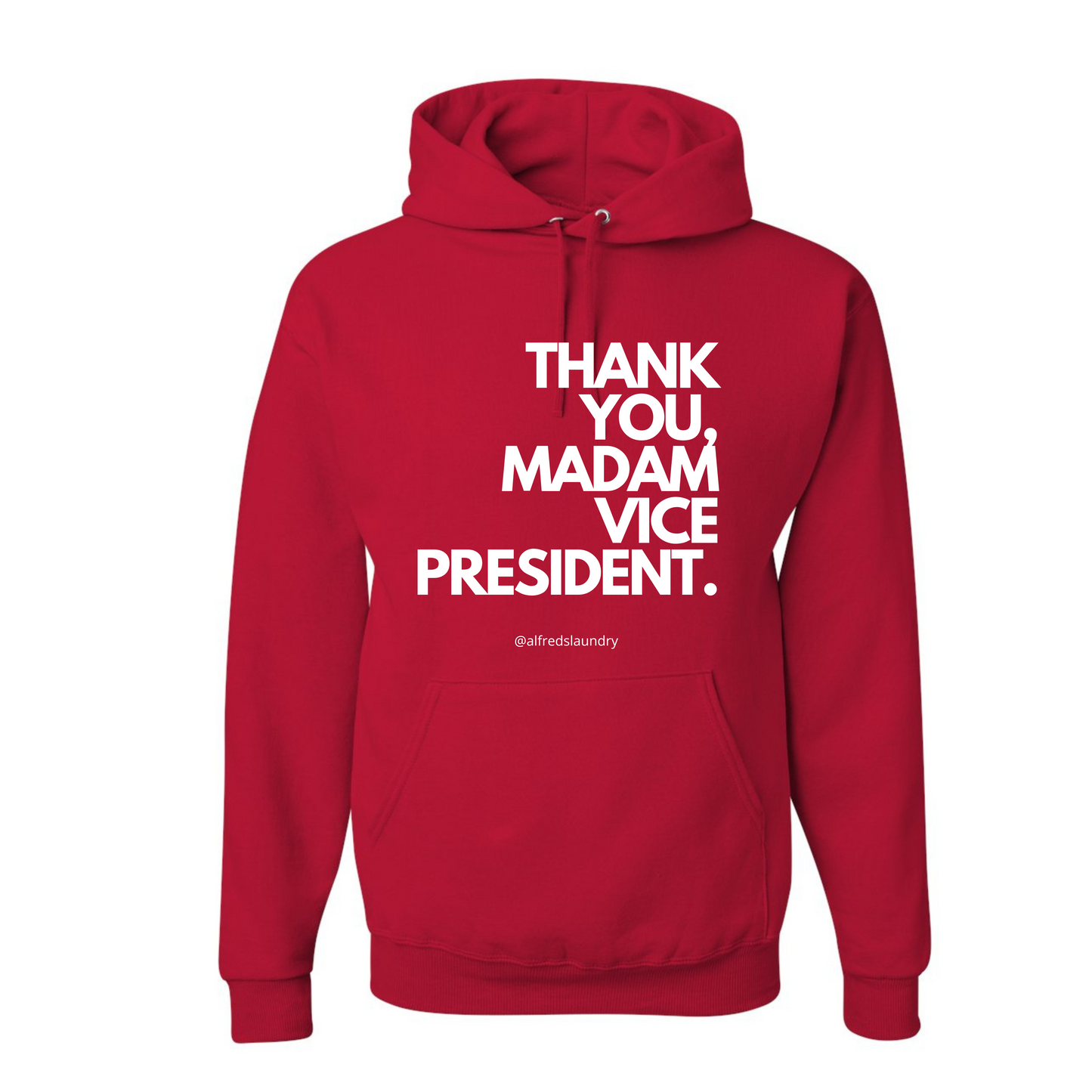 "Thank You, Madam Vice President" - Hoodie