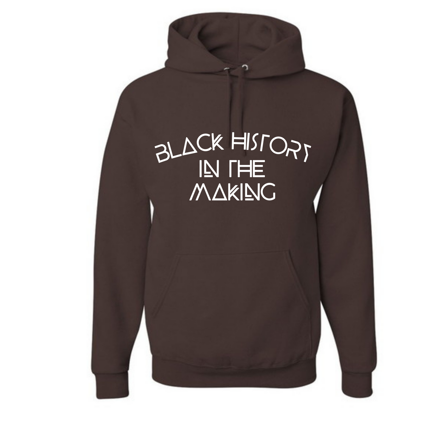 "BLACK HISTORY IN THE MAKING" - Hoodie