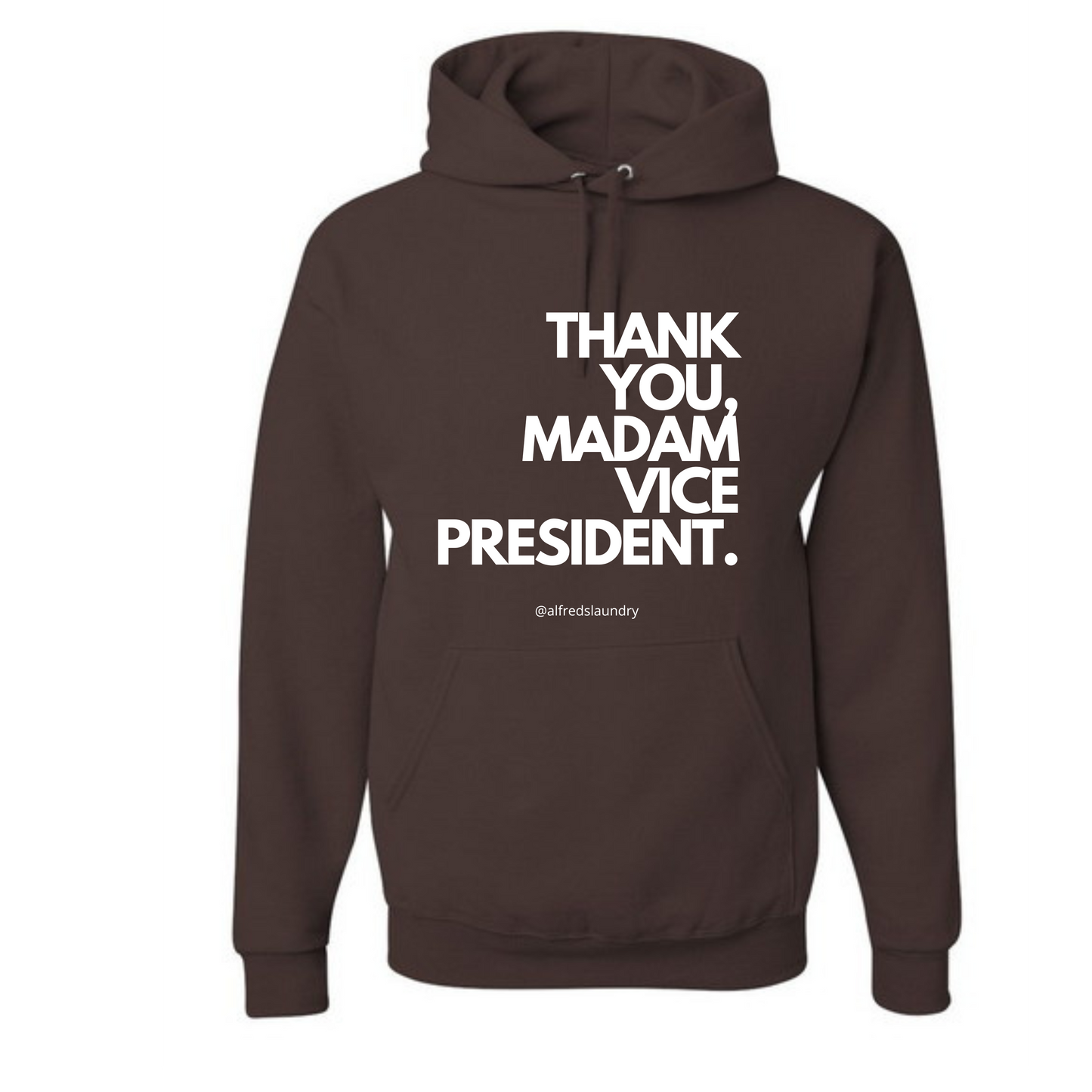 "Thank You, Madam Vice President" - Hoodie