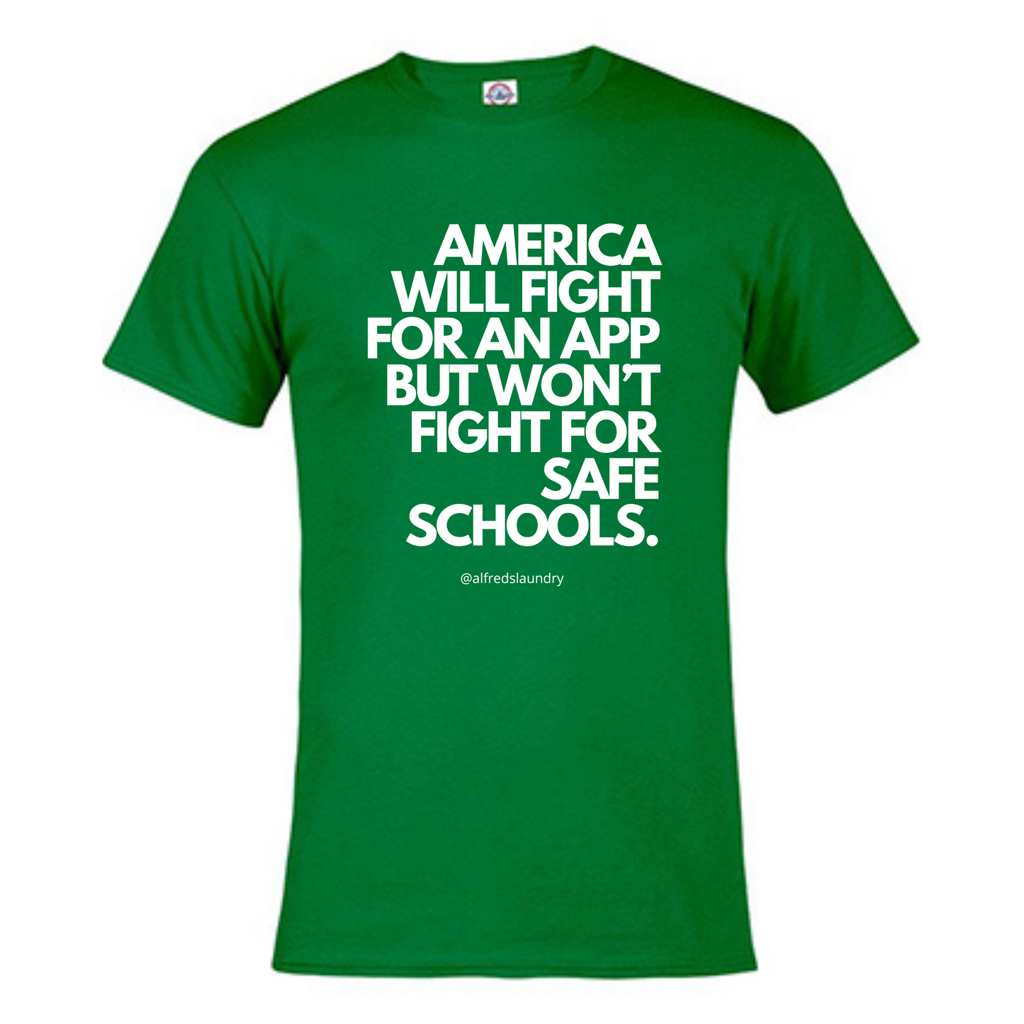 "America Will Fight For An App But Won't Fight For Safe Schools." - TShirt