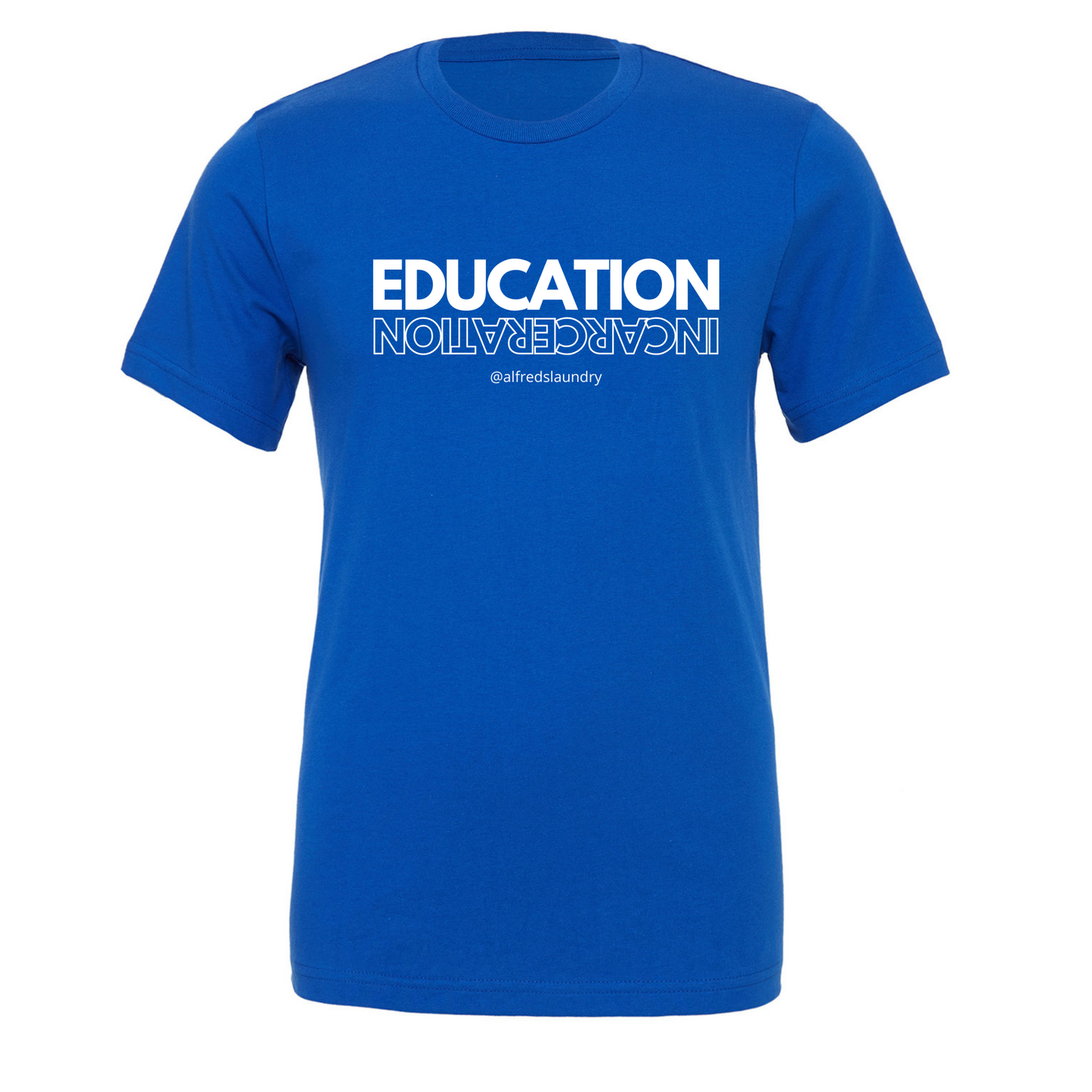 "Education Over Incarceration" T-Shirt