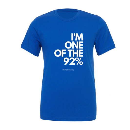 "I Am One of the 92%" - T-Shirt