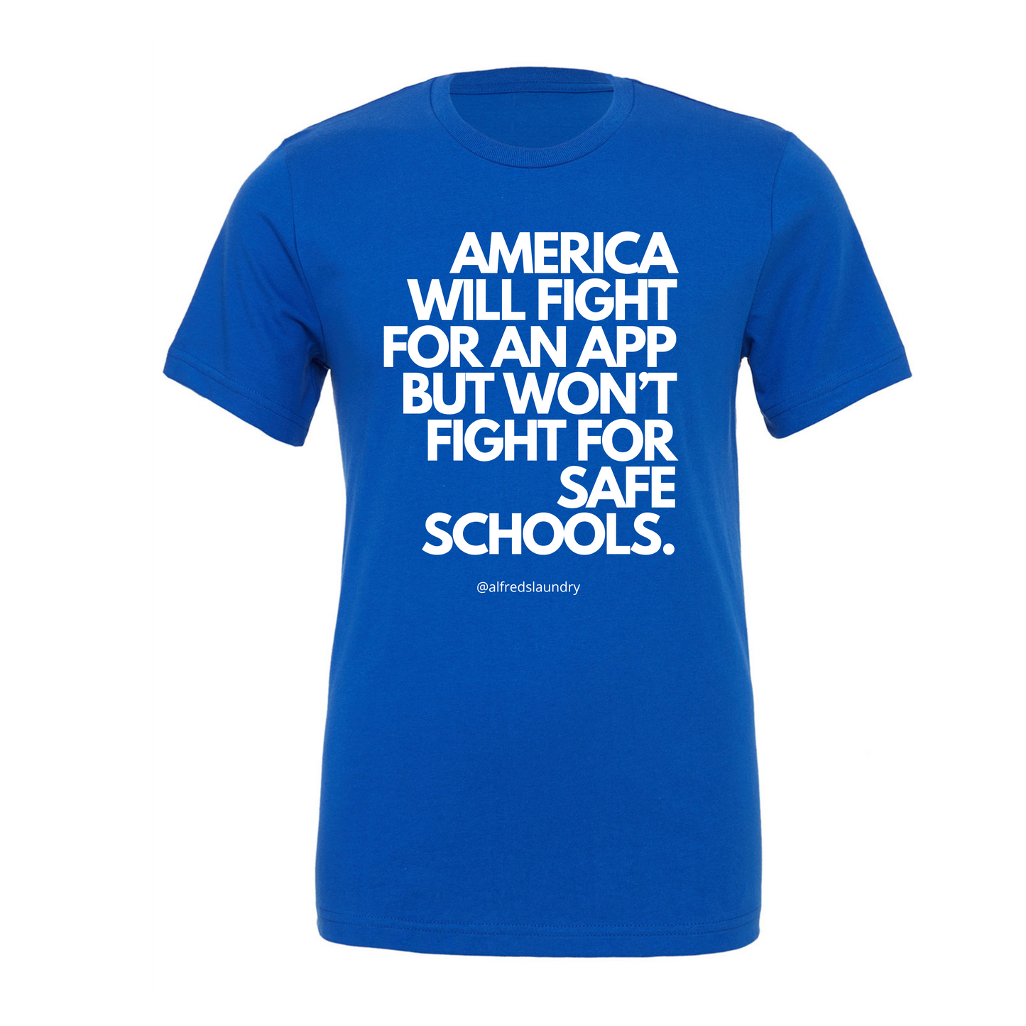 "America Will Fight For An App But Won't Fight For Safe Schools." - TShirt