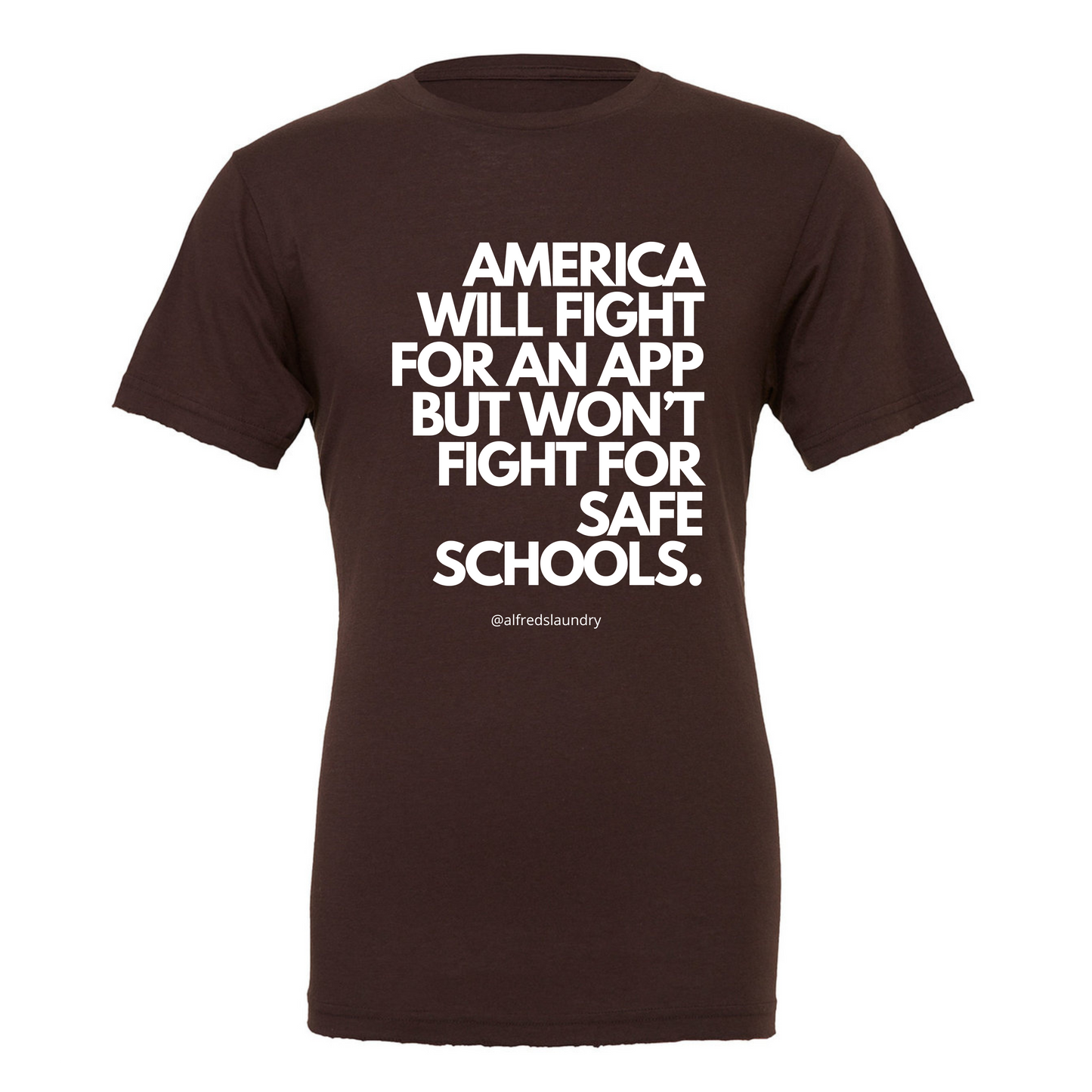 "America Will Fight For An App But Won't Fight For Safe Schools." - TShirt