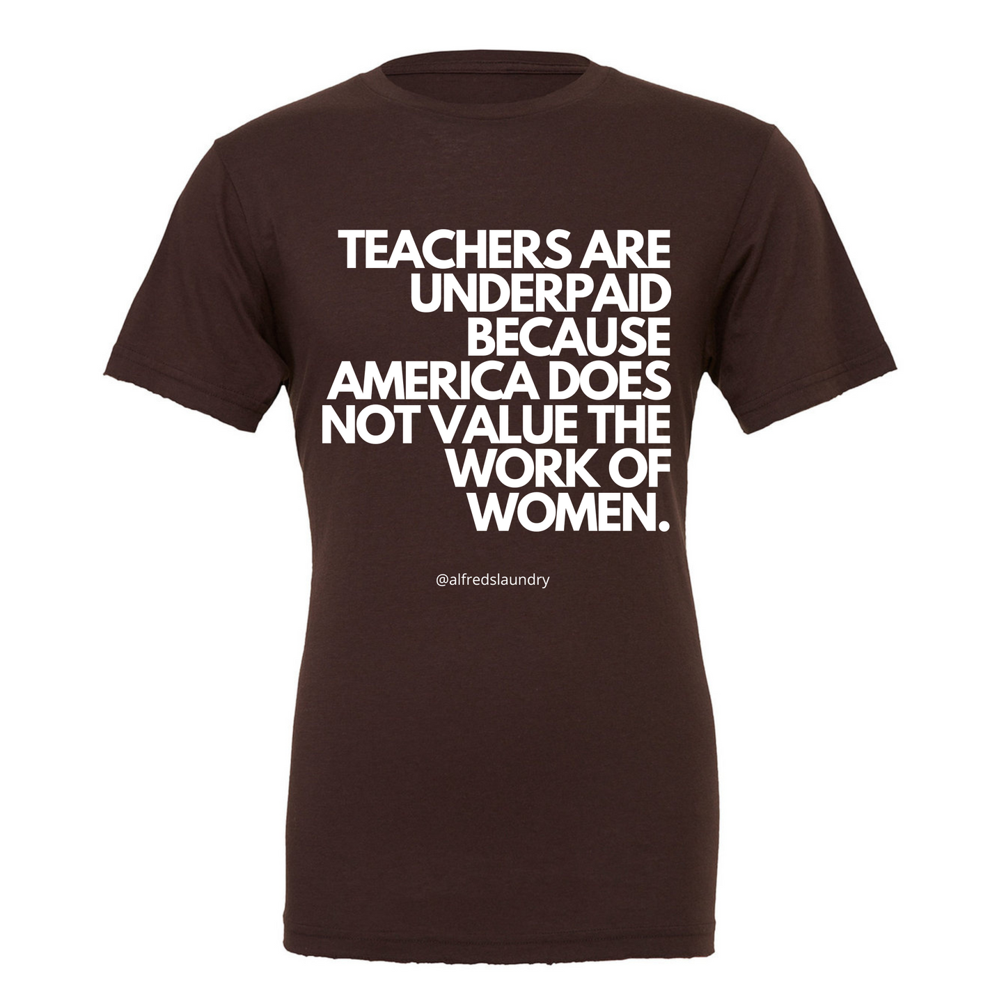 "Teachers Are Underpaid" T-Shirt