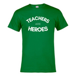 "Teachers Are Heroes" - T-shirt